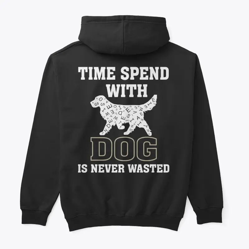 "Time Spent with Dog" Dog Lovers quote