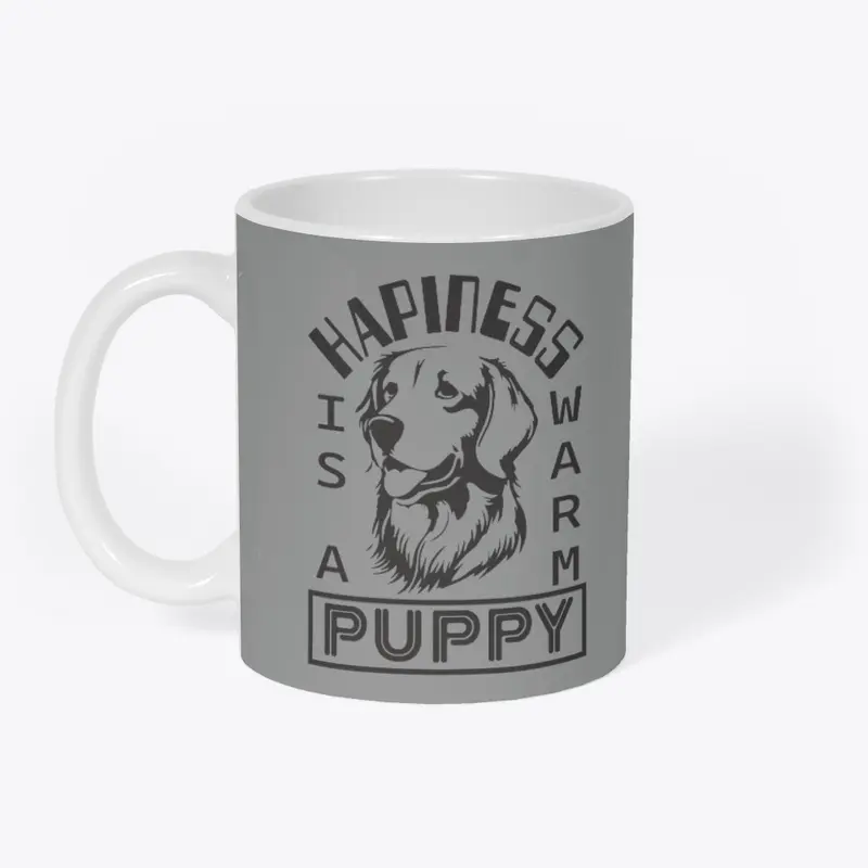 Happiness is a warm puppy design