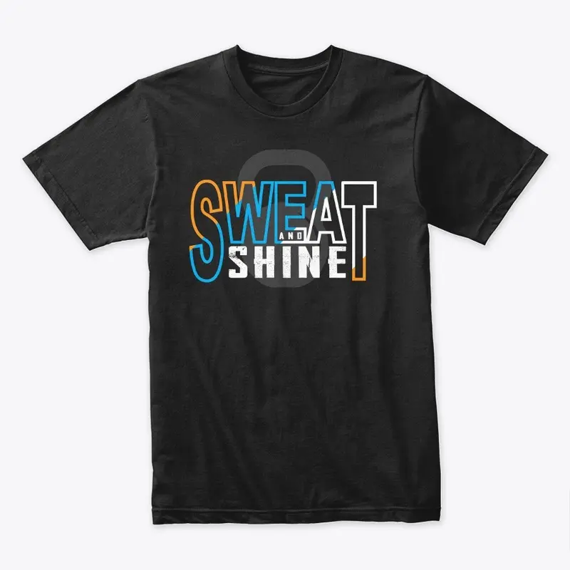 SWEAT AND SHINE FITNESS LOVERS T SHIRT 