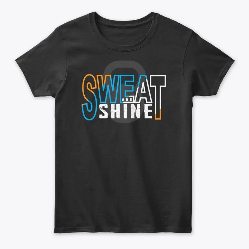 SWEAT AND SHINE FITNESS LOVERS T SHIRT 