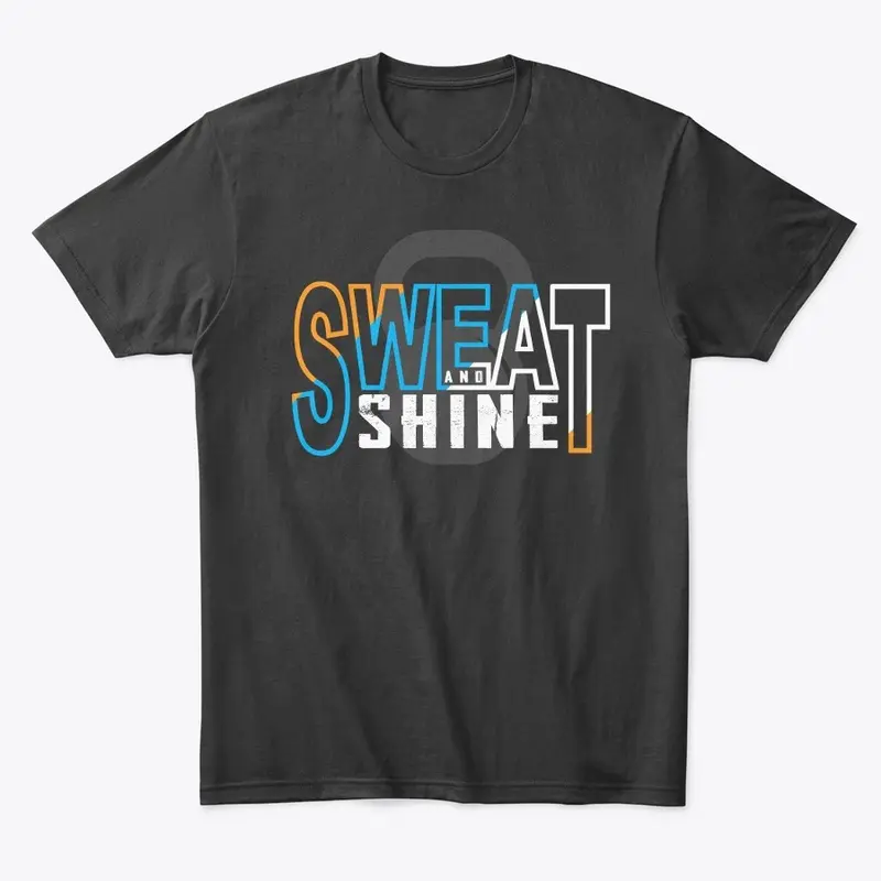 SWEAT AND SHINE FITNESS LOVERS T SHIRT 